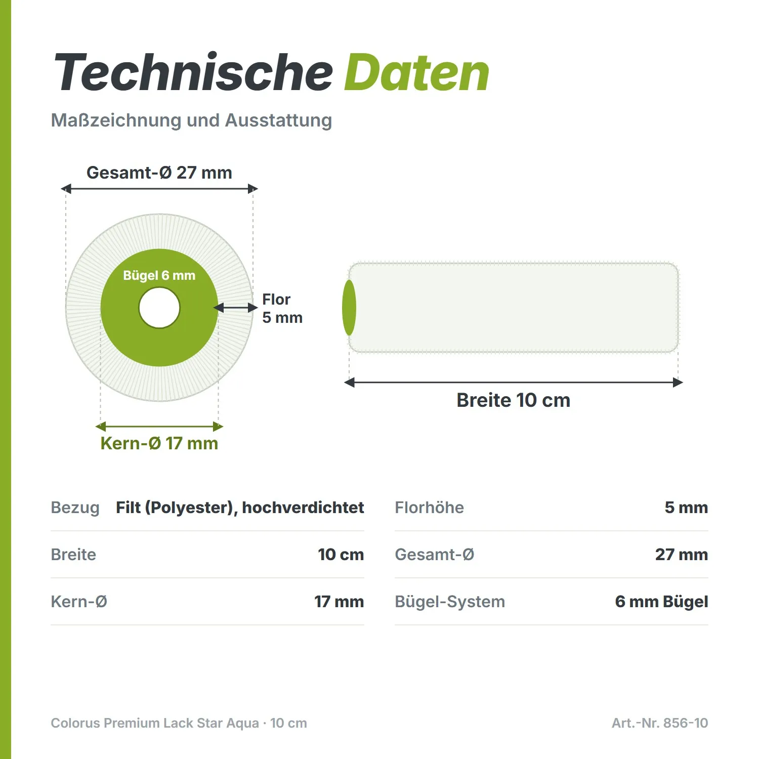 Maßzeichnung Filt-Lackierwalze: Breite 10 cm, Kern 17 mm, Gesamtdurchmesser 27 mm, Flor 5 mm